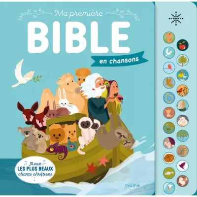 Ma première Bible en chansons - Avec les plus beaux chants chrétiens