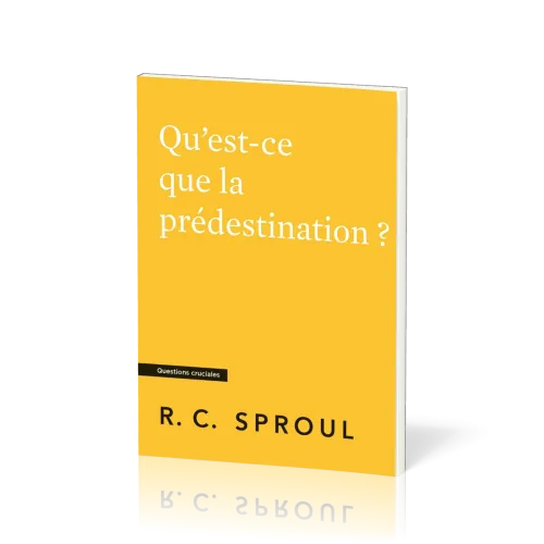 Qu'est-ce que la prédestination ?