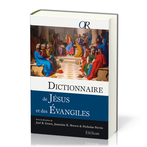 Dictionnaire de Jésus et des Evangiles