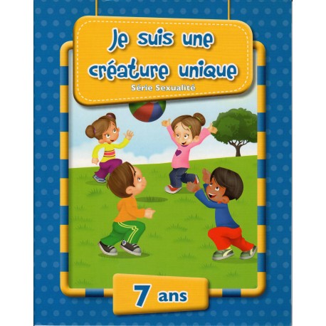 Je suis une créature unique - 7 ans - série sexualité