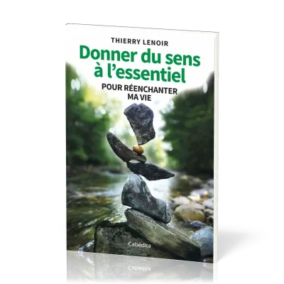Donner du sens à l'essentiel