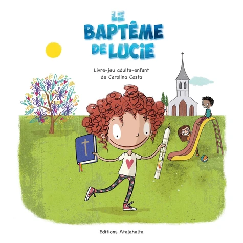 Baptême (Le) de Lucie ! - Livre-jeu adulte-enfant