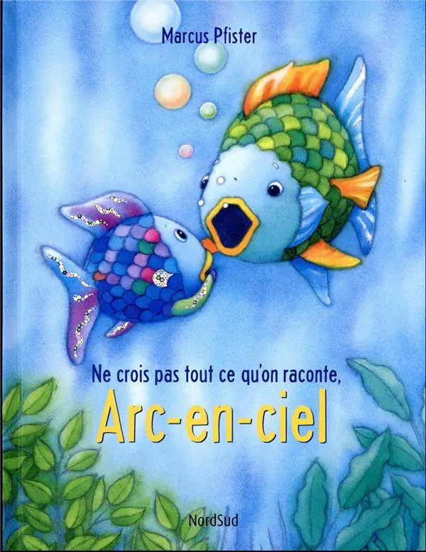Ne crois pas tout ce qu'on raconte Arc-en-ciel