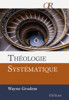 Théologie systématique - 2ème édition révisée et augmentée