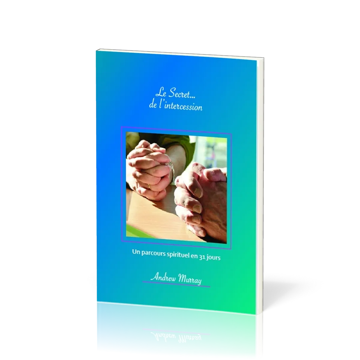 Secret... de l'intercession (Le)