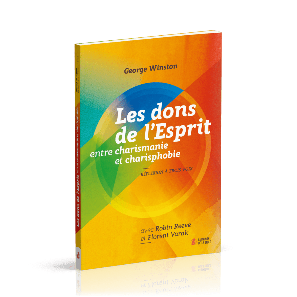 Dons de l'esprit, entre charismanie et charisphobie (Les) - Réflexion à trois voix