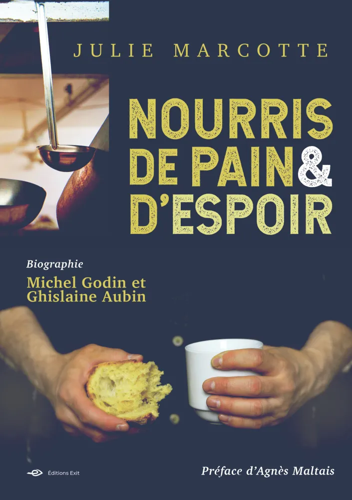 Nourris de pain & d'espoir - Biographie de  Michel Godin et Ghislaine Aubin