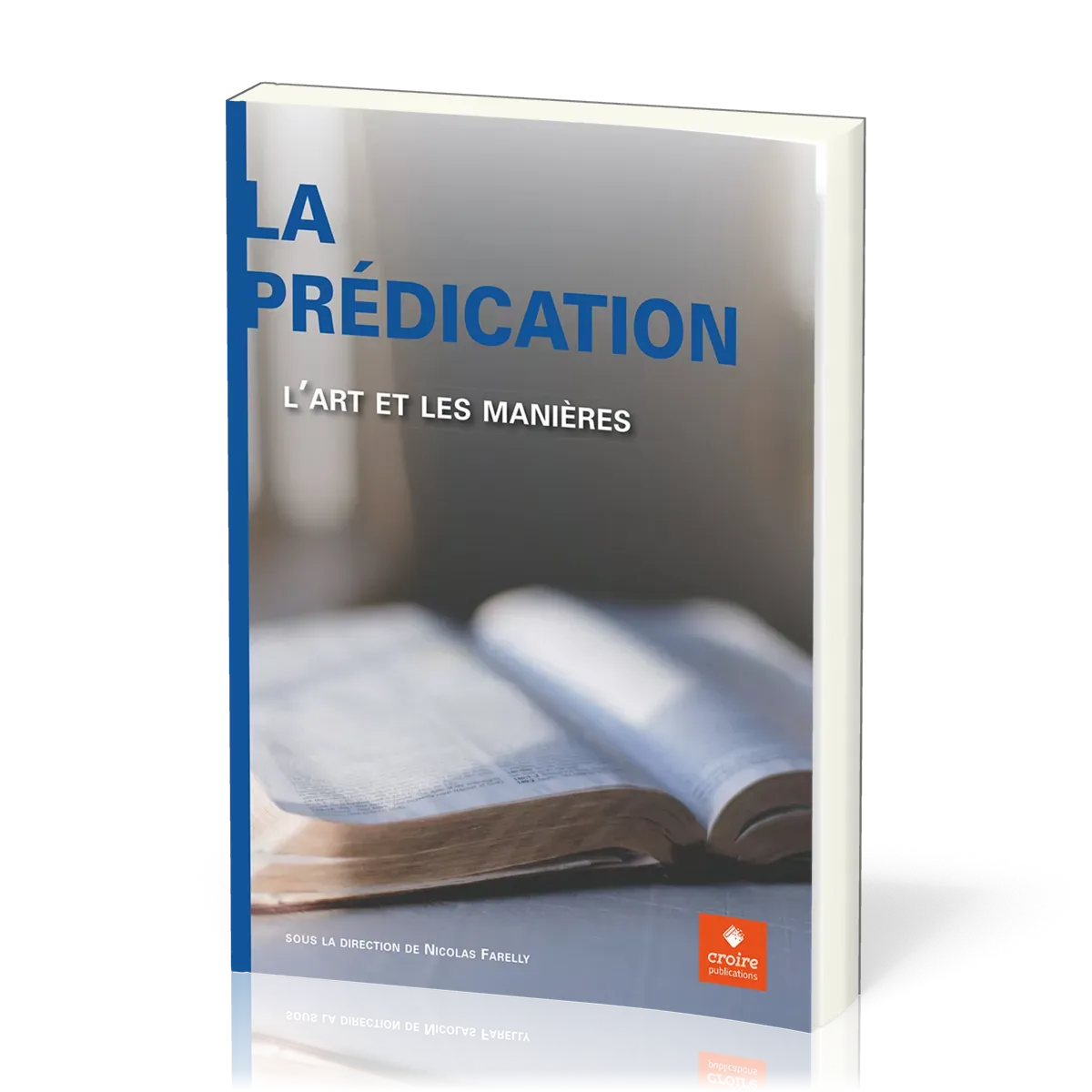 Prédication (La) - L'art et les manières