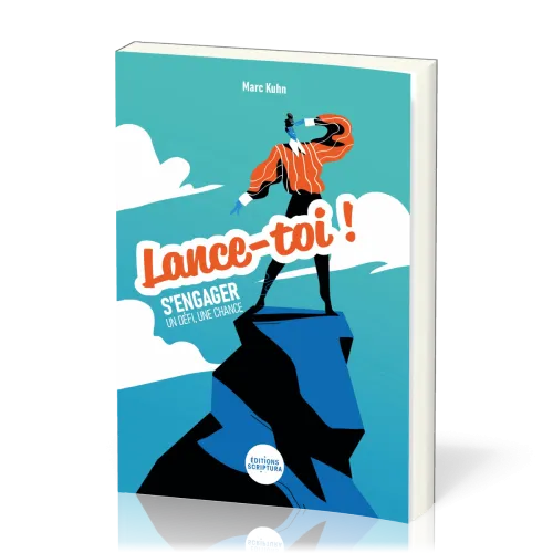 Lance-toi - S'engager un défi, une chance