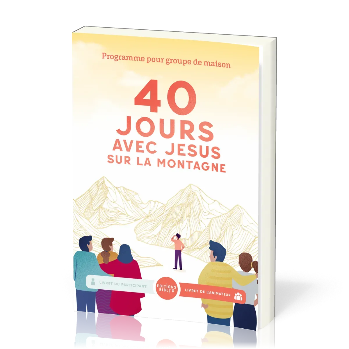 40 jours avec Jésus sur la montagne - Livret animateur