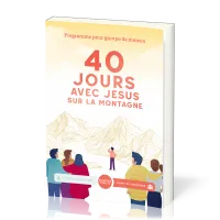 40 jours avec Jésus sur la montagne - Livret animateur