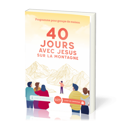 40 jours avec Jésus sur la montagne - Livret animateur