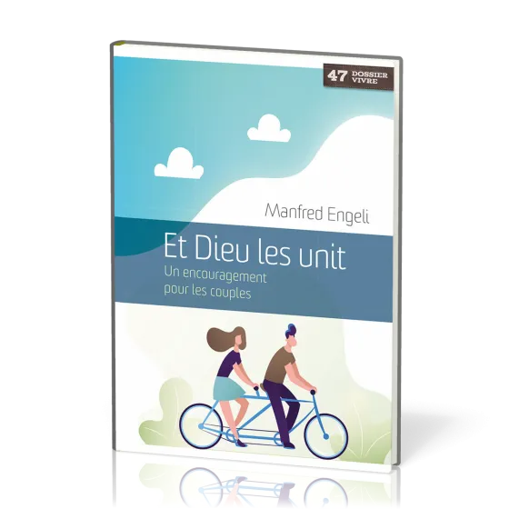 Et Dieu les unit - Un encouragement pour les couples