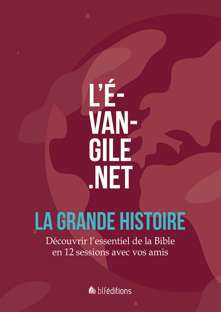 Evangile.net (L') - LA GRANDE HISTOIRE - Pour découvrir l'essentiel de la Bible avec vos amis