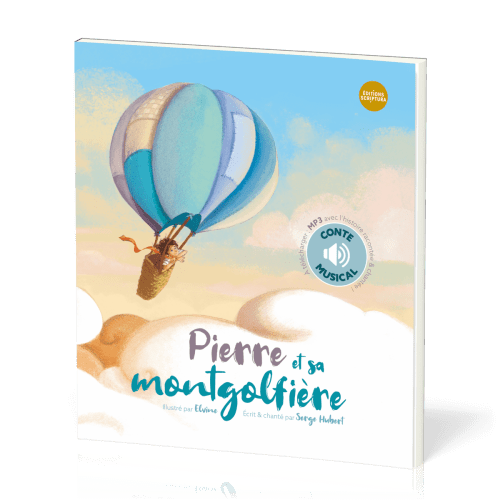 Pierre et sa montgolfière avec CD - nouvelle édition