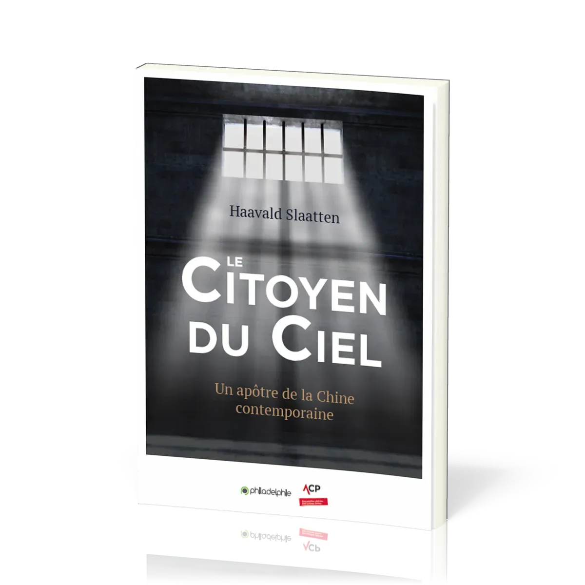 Citoyen du ciel (Le) - Un apôtre de la Chine contemporaine - Nv édition