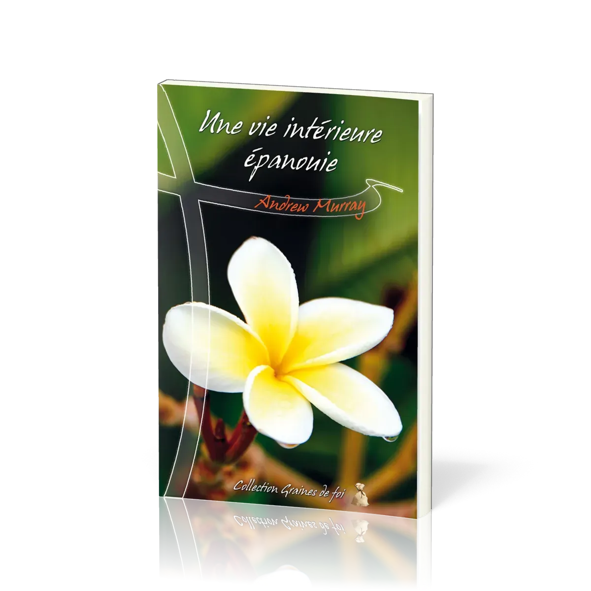 Une vie intérieure épanouie