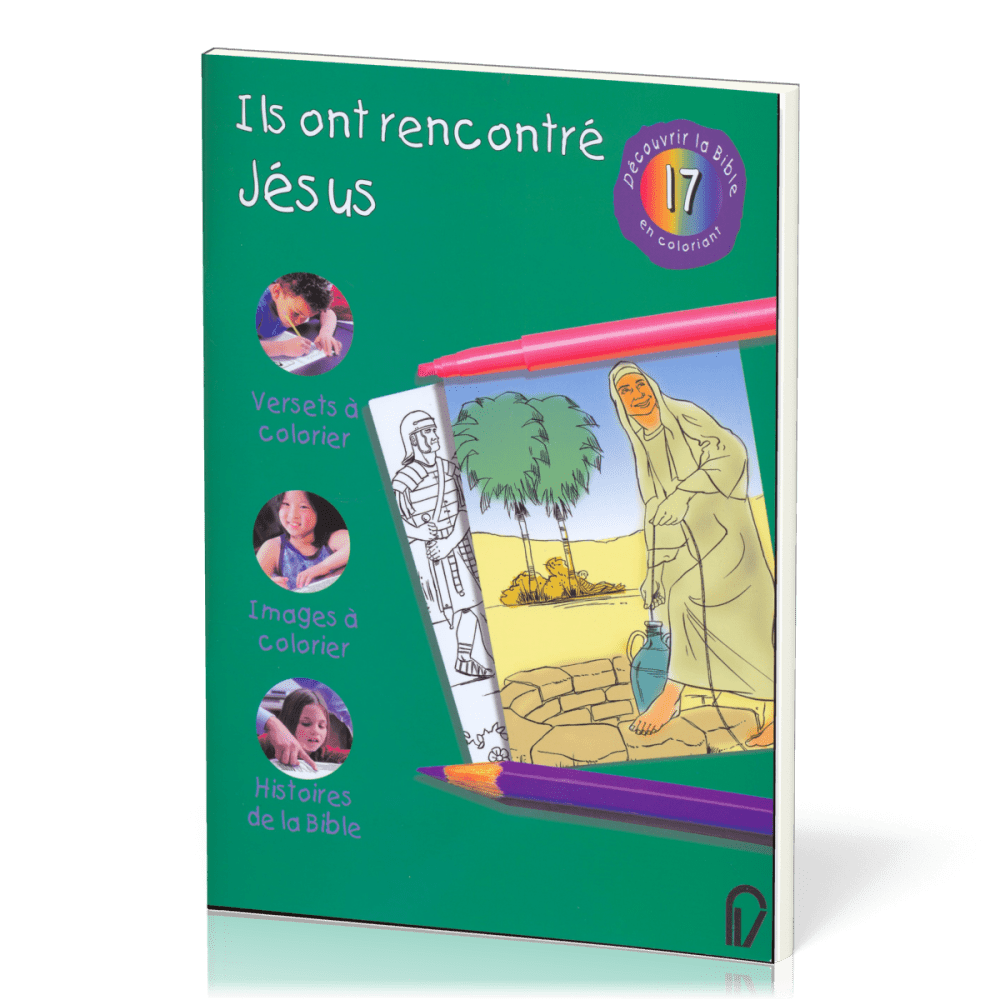 ILS ONT RENCONTRE JESUS - DECOUVRIR LA BIBLE EN COLORIANT 17
