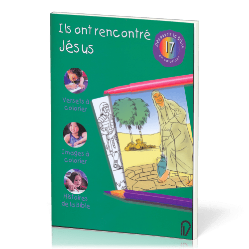 ILS ONT RENCONTRE JESUS - DECOUVRIR LA BIBLE EN COLORIANT 17