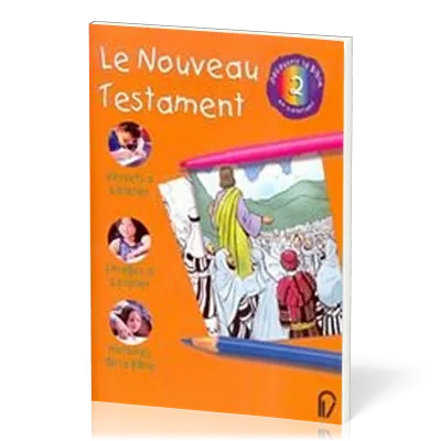 NOUVEAU TESTAMENT (LE) - DECOUVRIR LA BIBLE EN COLORIANT 2