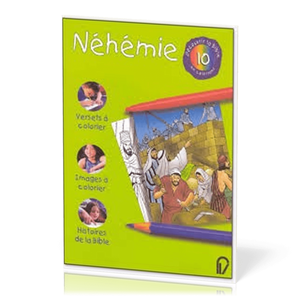 NEHEMIE - DECOUVRIR LA BIBLE EN COLORIANT 10