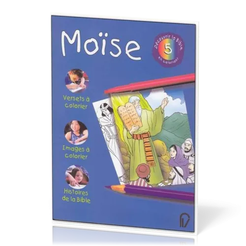 MOISE - DECOUVRIR LA BIBLE EN COLORIANT 5