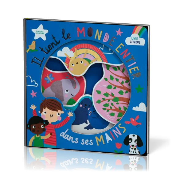 Il tient le monde entier dans ses mains - livre à trous