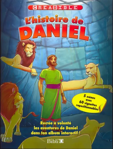 HISTOIRE DE DANIEL (L') CREABIBLE - 5 SCENES A DEPLIER AVEC VIGNETTES