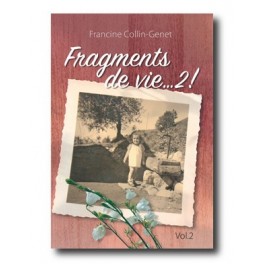 FRAGMENTS DE VIE...2 !