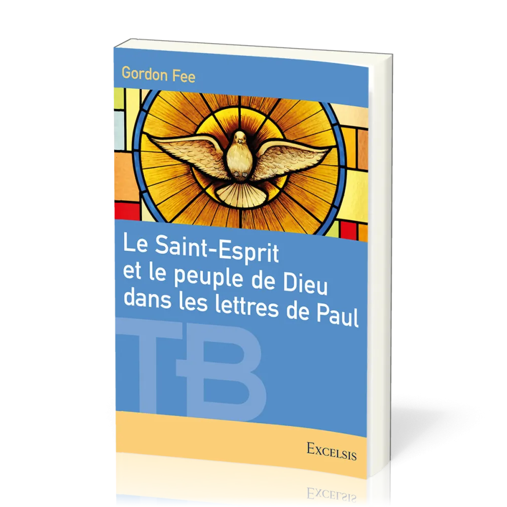Saint-Esprit et le peuple de Dieu dans les lettres de Paul (Le)