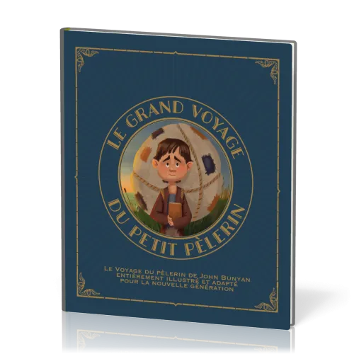 Grand Voyage du petit pélerin (Le) Vol.1