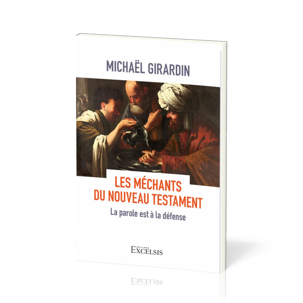 Méchants du Nouveau Testament (Les) - La parole est à la défense