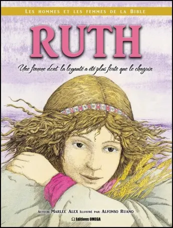 Ruth - Une femme dont la loyauté a été plus forte que le chagrin