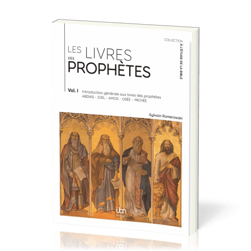 Livres des prophètes (Les) - Vol. 1 - Introduction générale aux livres prophétiques