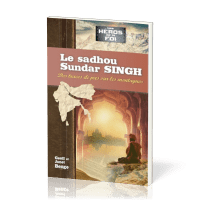 Sadhou Sundar SINGH (Le)