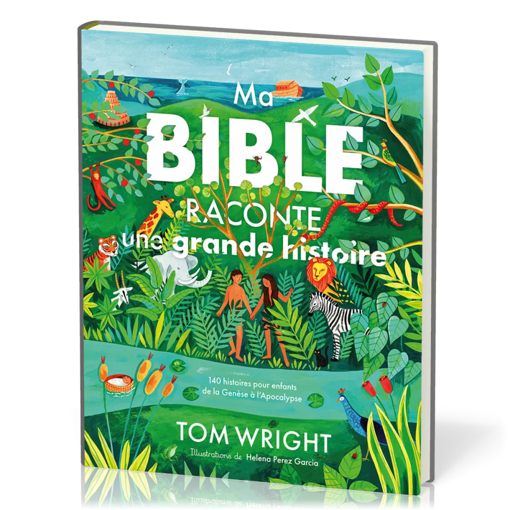 Ma Bible raconte une grande histoire - 140 histoires pour enfants de Genèse à l'Apocalypse