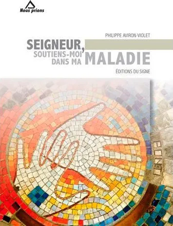 SEIGNEUR,SOUTIENS-MOI DANS MA MALADIE.