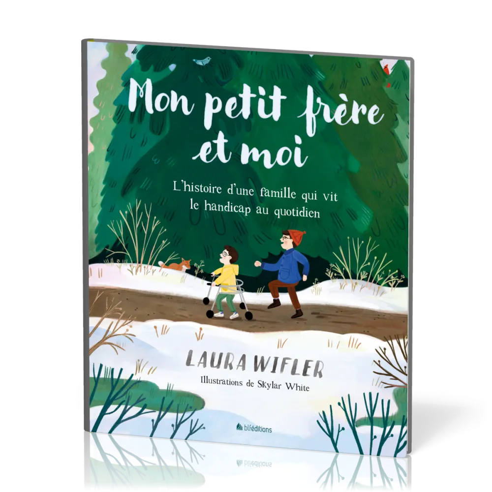 Mon petit frère et moi - L'histoire d'une famille qui vit le handicap au quotidien