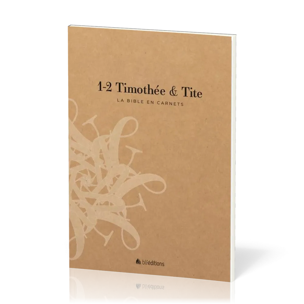 1-2 Timothée & Tite - La Bible en carnets