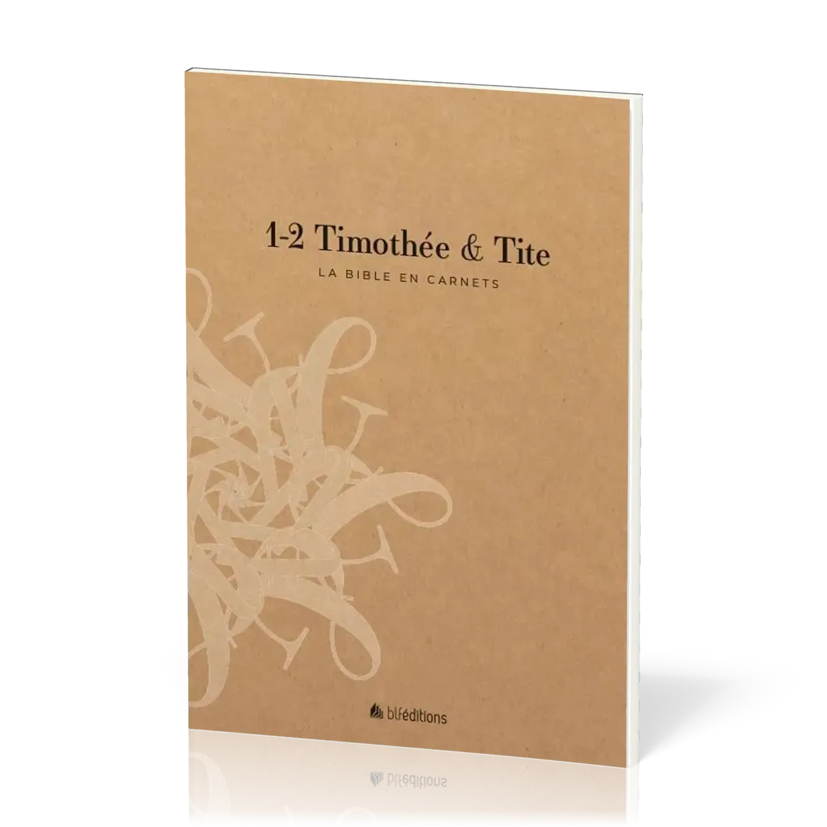 1-2 Timothée & Tite - La Bible en carnets