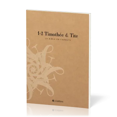 1-2 Timothée & Tite - La Bible en carnets