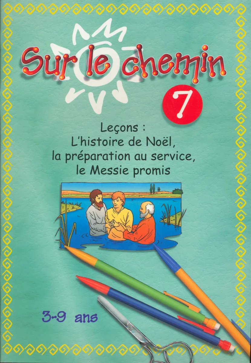 Sur le chemin 7 Noël, le service, le Messie