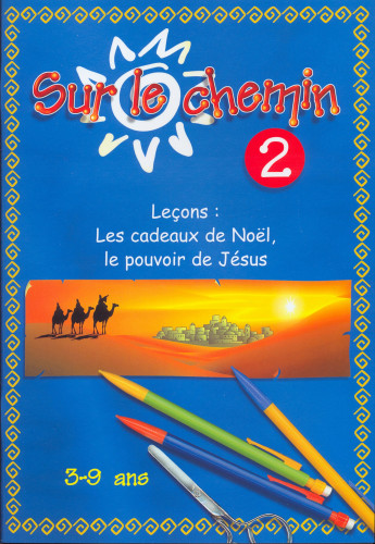 SUR LE CHEMIN 2 LES CADEAUX DE NOEL LE POUVOIR DE JESUS