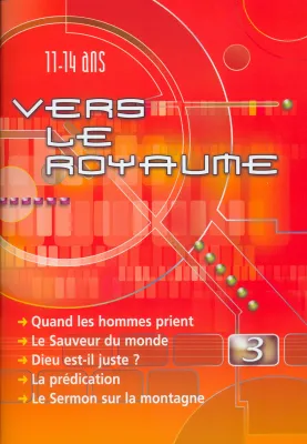Vers le Royaume - Vol. 3 - Joseph, Quand les hommes prient, Sauveur du monde