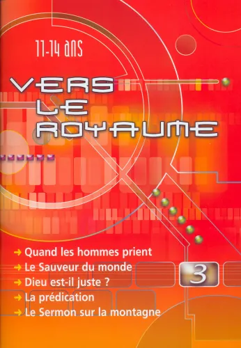 Vers le Royaume - Vol. 3 - Joseph, Quand les hommes prient, Sauveur du monde