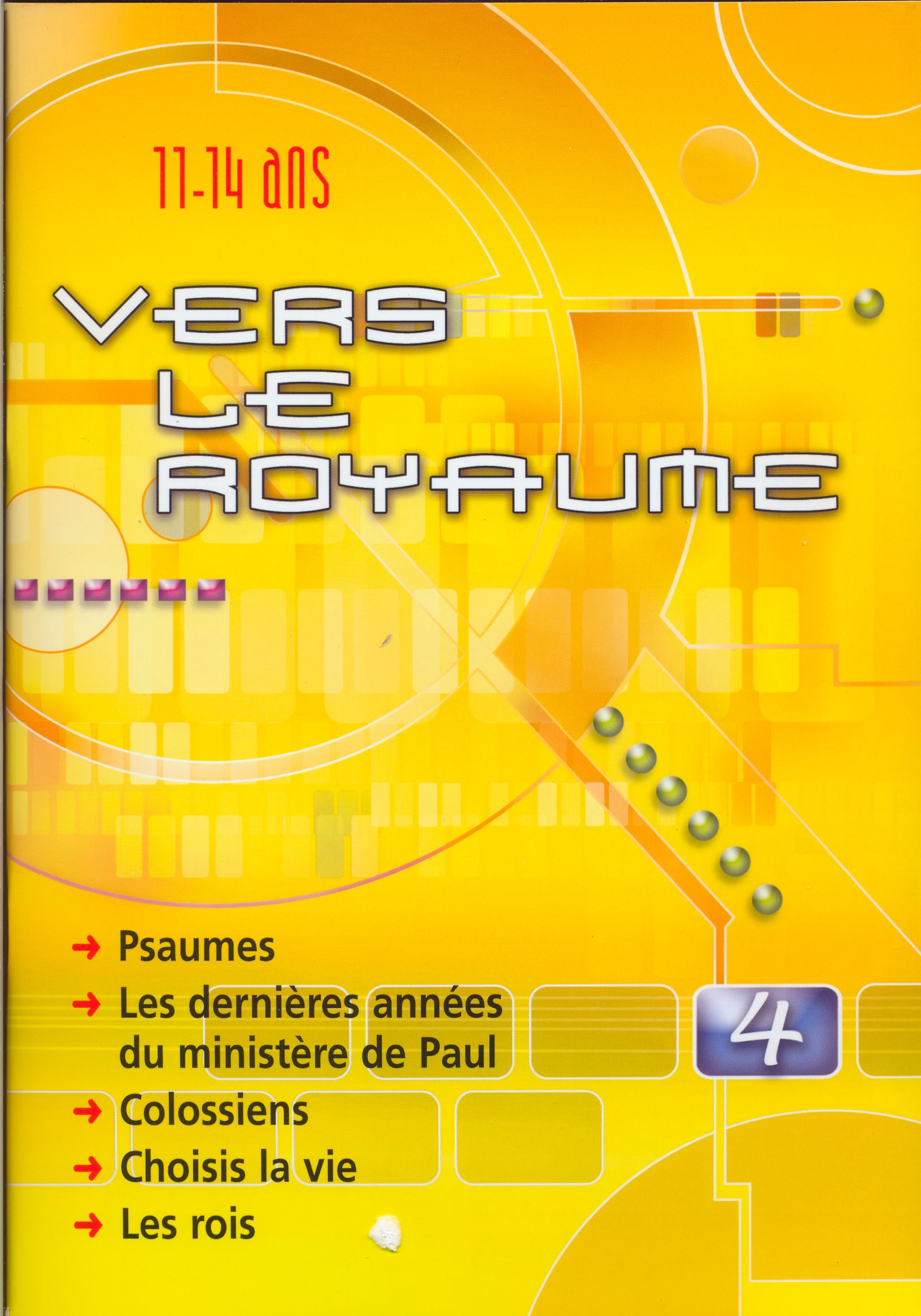 VERS LE ROYAUME 4 PSAUMES, PAUL, COLOSSIENS