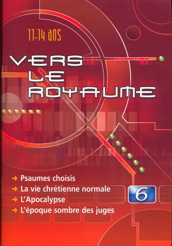 Vers le Royaume - Vol. 6 - Psaumes choisis, Vie chrétienne