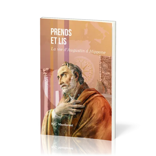 Prends et lis - La vie d'Augustin d'Hippone