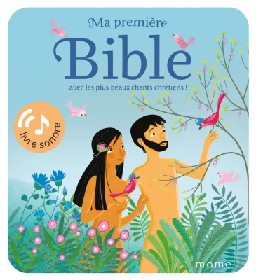 Ma première Bible - avec les plus beaux chants chrétiens