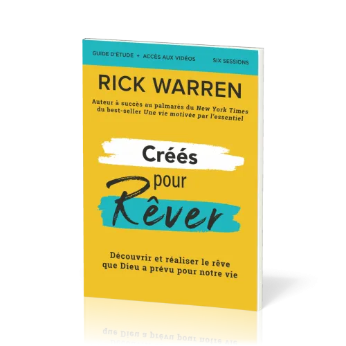 Créés pour rêver - Guide d'étude - Découvrir et réaliser le rêve de Dieu pour notre vie